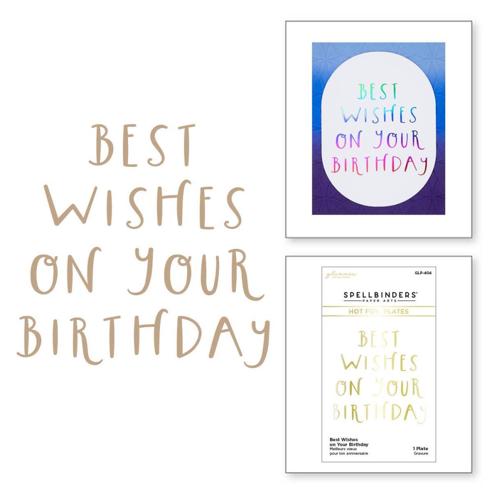 Spellbinders Glimmer Cardfront Sentiments Glimmer Hot Foil Plate: Best Wishes On Your Birthday (GLP404)